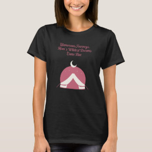 Glamourous Journeys Moms Wildest Dreams Glamping T-Shirt