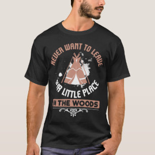 glamping Adventure Quote Gift T-Shirt
