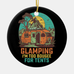 Glamping I'm Too Bougee For Tents Retro Vintage Ceramic Tree Decoration