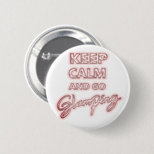 Glamping Keep Calm   Pink Neon Glow Foil Balloon 6 Cm Round Badge