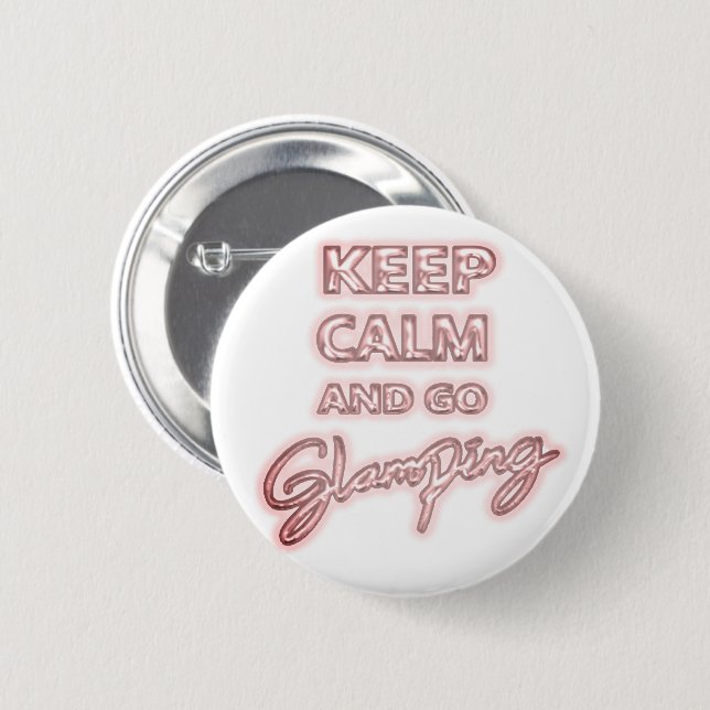 Glamping Keep Calm | Pink Neon Glow Foil Balloon 6 Cm Round Badge (Front & Back)