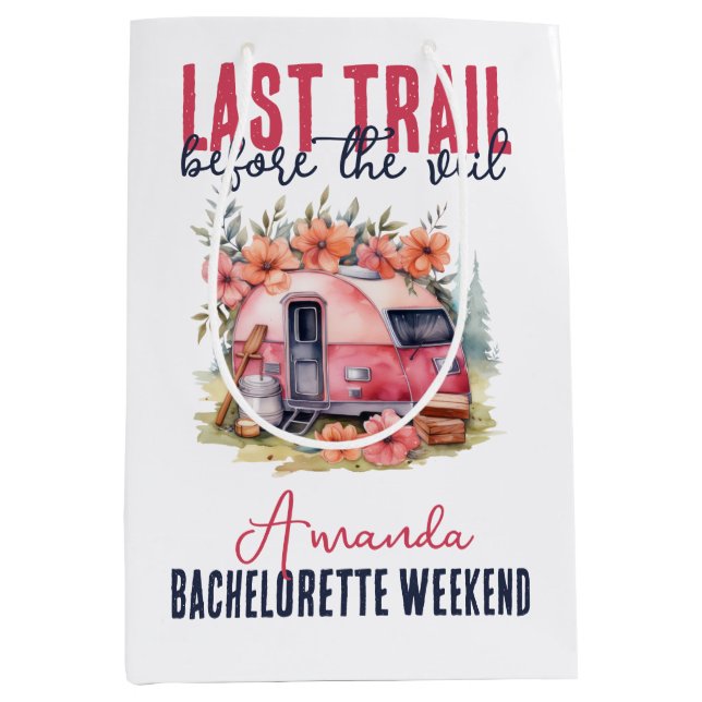 Glamping Last Trail Bachelorette Party Weekend Medium Gift Bag (Front)