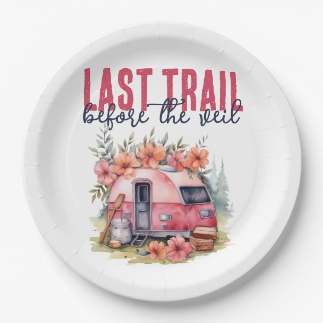 Glamping Last Trail Bachelorette Party Weekend Paper Plate (Front)