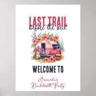 Glamping Last Trail Bachelorette Party Weekend Poster