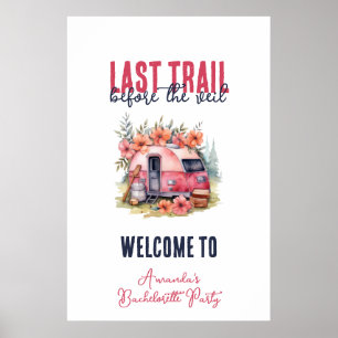 Glamping Last Trail Bachelorette Party Weekend Poster