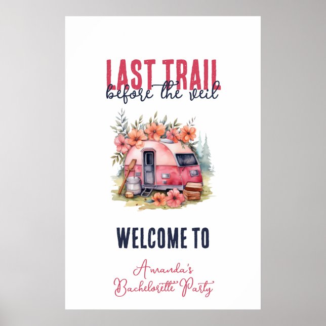 Glamping Last Trail Bachelorette Party Weekend Poster (Front)