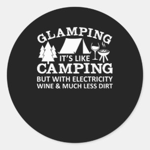 Glamping Like Camping Electricity Wine Classic Round Sticker