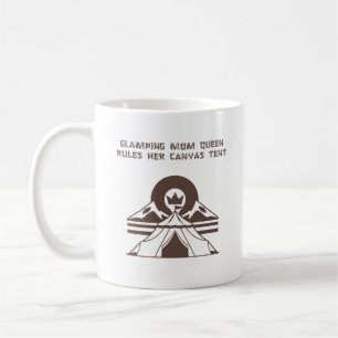 Glamping Mum Queen Canvas Tent Life Design Coffee Mug