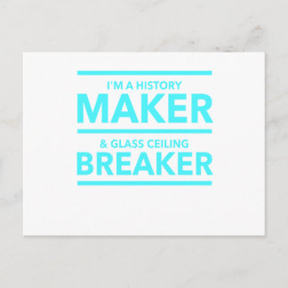 GLASS CEILING BREAKER HISTORY MAKER T-SHIRT POSTCARD