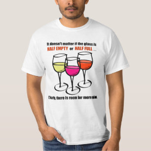 Glass Half Empty Wine Humour T-Shirt