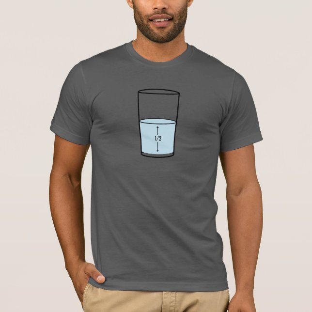 Glass Half Full - optimism T-Shirt (Front)