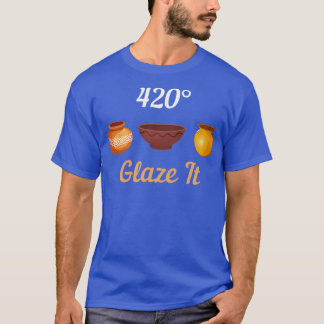 Glaze It Pottery Ceramics Clay 1 T-Shirt