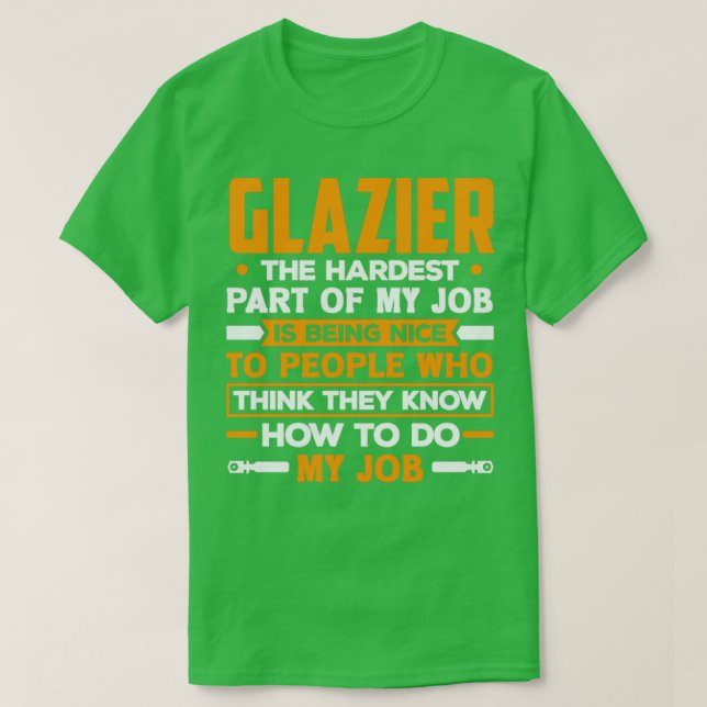 Glazier Window Fitter Funny Quote T-Shirt (Design Front)
