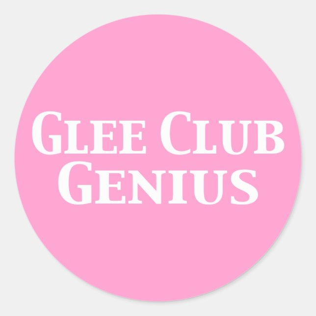 Glee Club Genius Gifts Classic Round Sticker (Front)