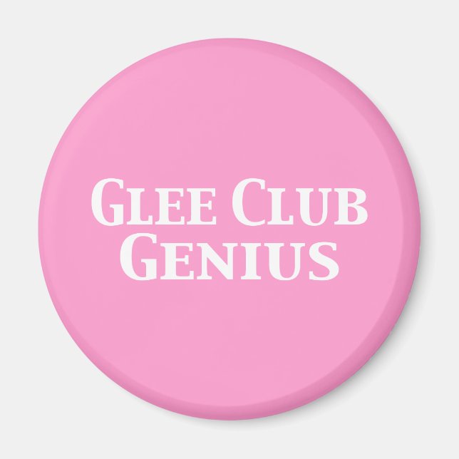 Glee Club Genius Gifts Magnet (Front)