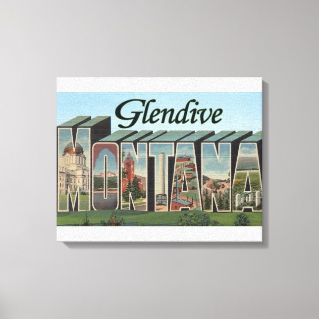 Glendive, Montana - Large Letter Scenes Canvas Print (Front)