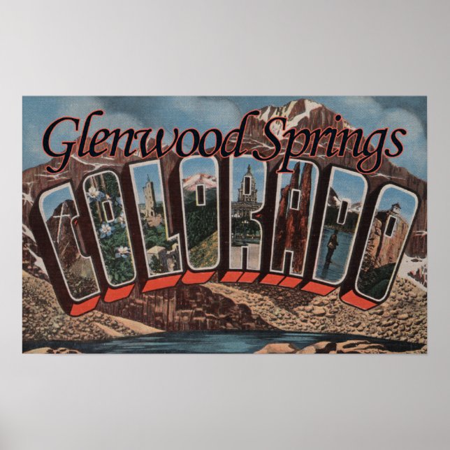Glenwood Springs, Colorado - Large Letter Scenes Poster (Front)