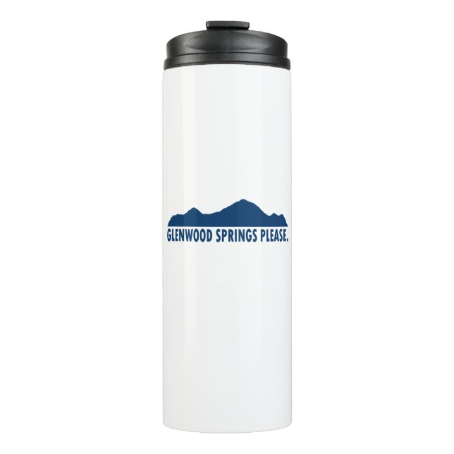 Glenwood Springs Colorado Please Thermal Tumbler (Front)