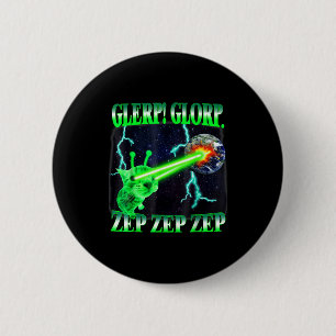 Glerp Glorp Funny Alien Cat Meme Gnarp Cat Silly A 6 Cm Round Badge