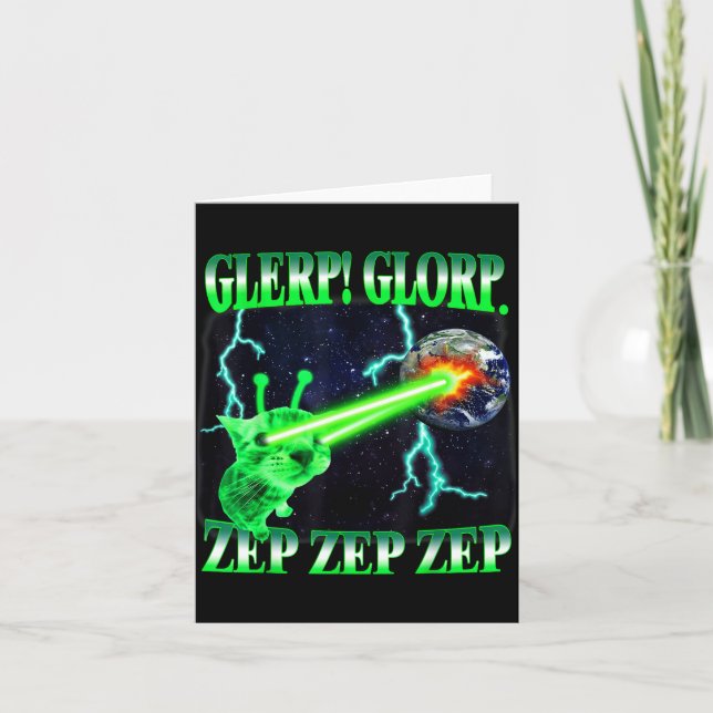Glerp Glorp Funny Alien Cat Meme Gnarp Cat Silly A Card (Front)