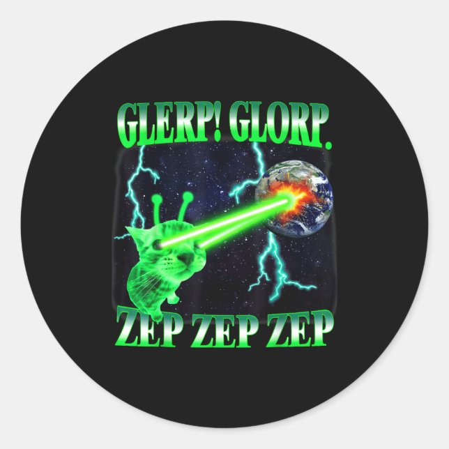 Glerp Glorp Funny Alien Cat Meme Gnarp Cat Silly A Classic Round Sticker (Front)