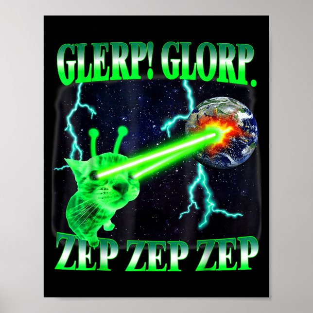 Glerp Glorp Funny Alien Cat Meme Gnarp Cat Silly A Poster (Front)