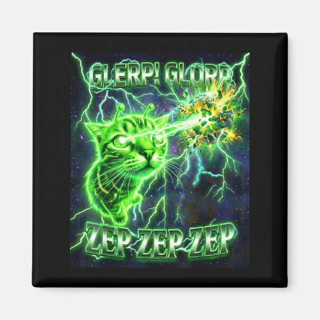Glerp Glorp Funny Alien Gnarp Alien Cat Silly Gift Magnet (Front)