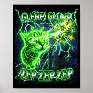 Glerp Glorp Funny Alien Gnarp Alien Cat Silly Gift Poster