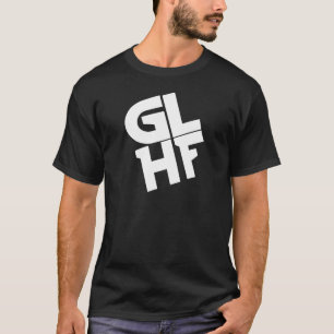 GLHF T-Shirt