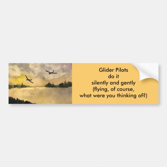 glider pilots do it silently and gently bumper sticker (Front)