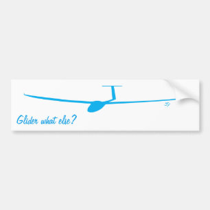 Glider - What else? Bumper Sticker