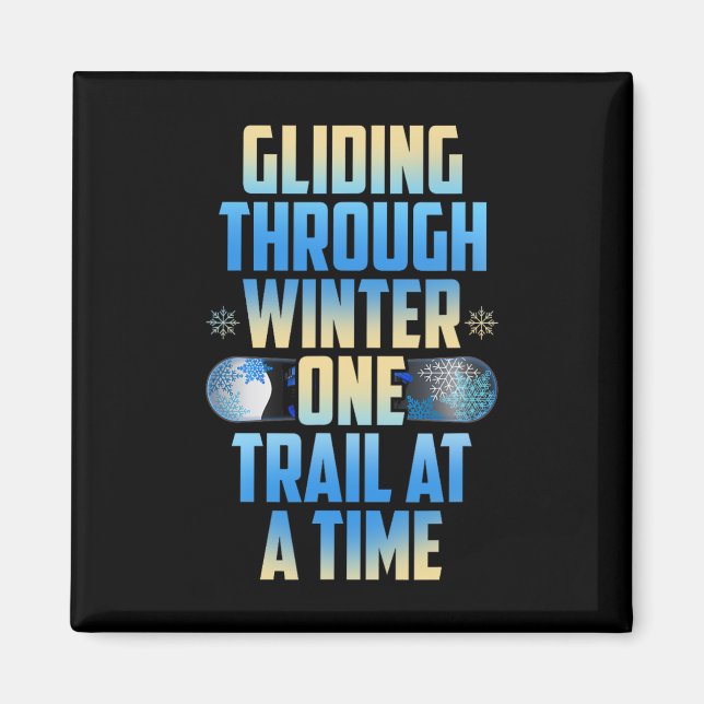 Gliding Through Winter One Trail At A Time  Magnet (Front)