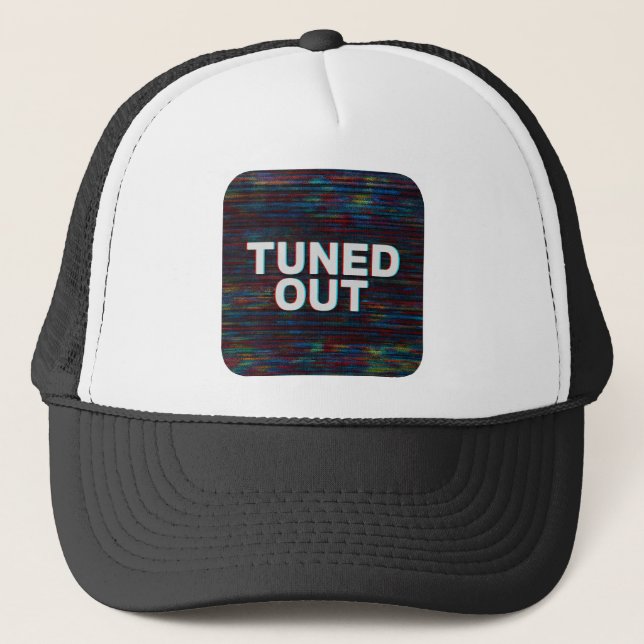 Glitch Art “Tuned Out” Streetwear Design Trucker Hat (Front)