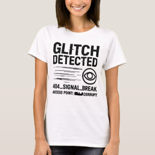 GLITCH DETECTED - Corrupted Signal Transmission T-Shirt
