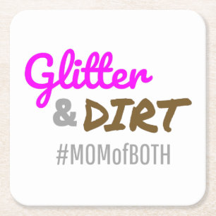 Glitter and Dirt Mum of Both Mother Goft Square Paper Coaster