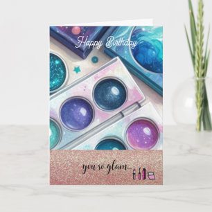 Glitter and Glam Makeup Birthday Card