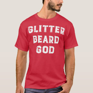 Glitter beard God T-Shirt
