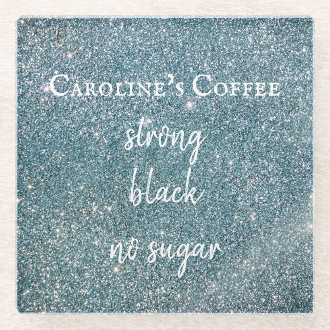 Glitter, Coffee or Tea preferences Customise Glass Coaster (Front)