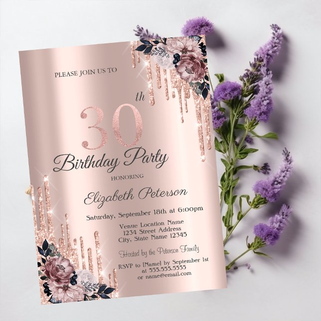  Glitter Drips Rose Gold Flowers 30th Birthday    Invitation (Creator Uploaded)