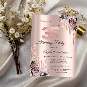 Glitter Drips Rose Gold Flowers 35th Birthday    Invitation