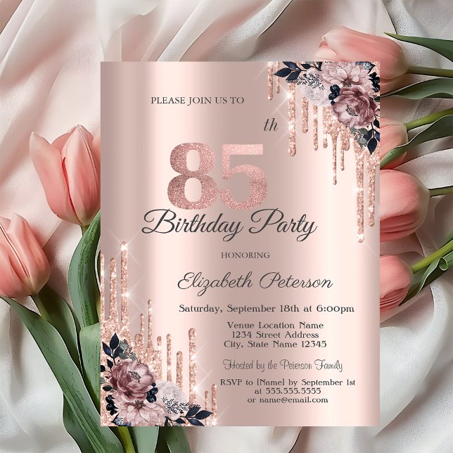  Glitter Drips Rose Gold Flowers 85th Birthday    Invitation (Creator Uploaded)