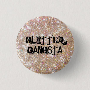 Glitter Gangsta 3 Cm Round Badge