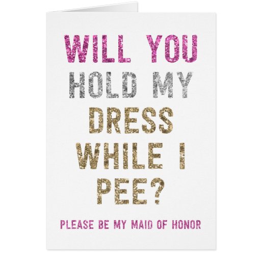 Image of Glitter Hold My Dress While I Pee | Maid of Honour