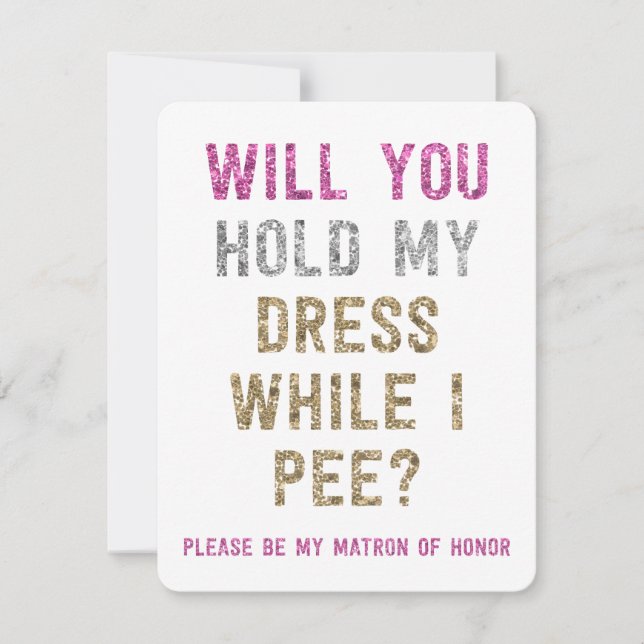 Glitter Hold My Dress While I Pee | Matron Honour Announcement (Front)
