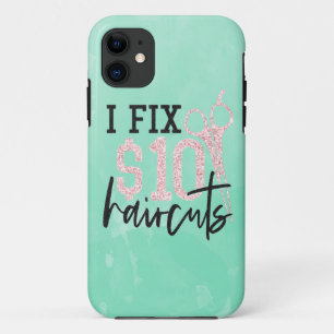 Glitter I Fix $10 Haircuts Phone Case