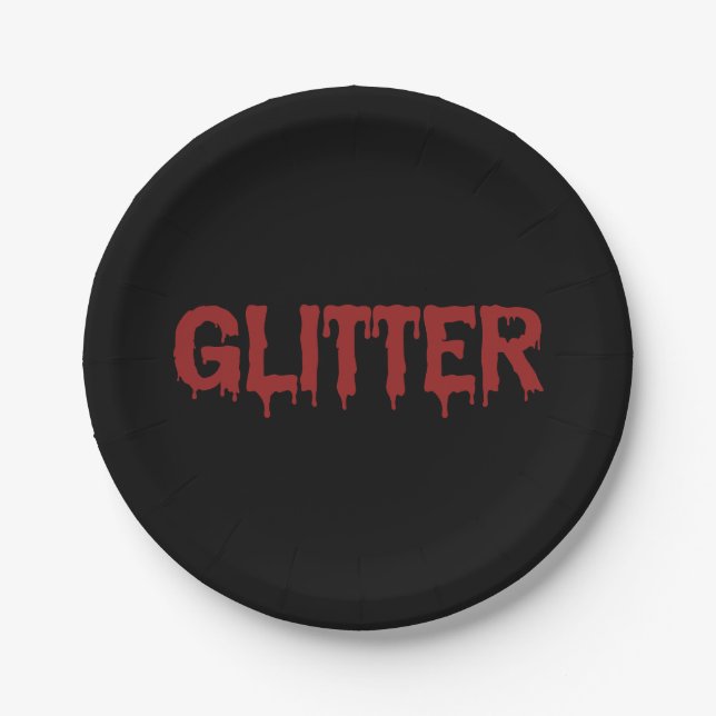 Glitter in Blood Typography Paper Plate (Front)