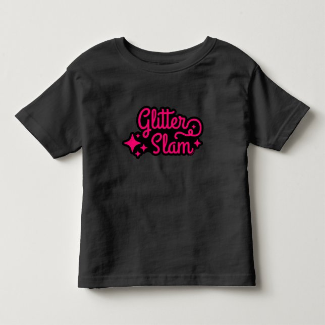 Glitter Slam Toddler T-Shirt (Front)