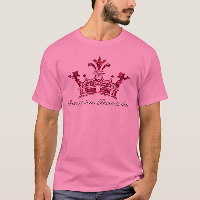 glitterimage23, Princess is as Princess does T-Shirt (Front)