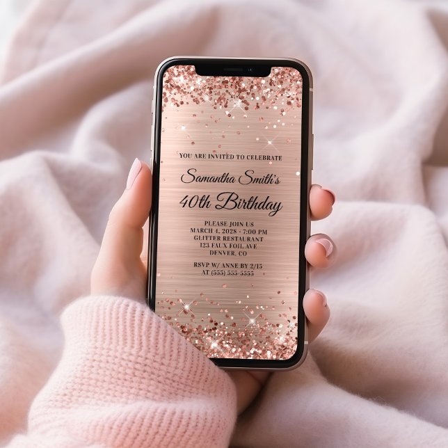 Glittery Brushed Rose Gold Foil 40th Birthday Invitation (Glittery Brushed Rose Gold Foil 40th Birthday Invitation)