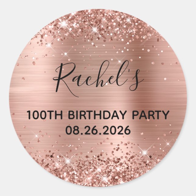 Glittery Rose Gold Foil 100th Birthday Party Classic Round Sticker (Front)